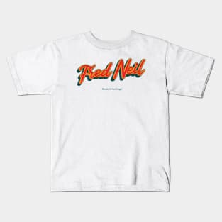 Fred Neil Kids T-Shirt